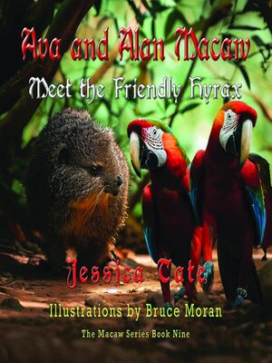 cover image of Ava and Alan Macaw Meet the Friendly Hyrax